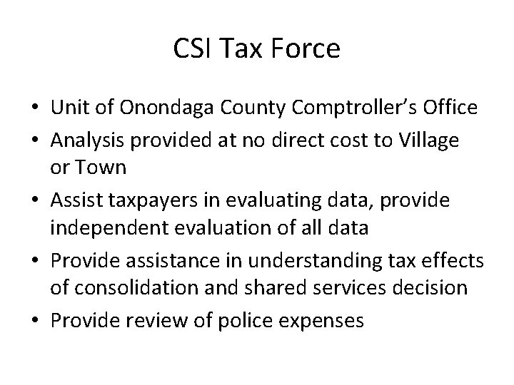 CSI Tax Force • Unit of Onondaga County Comptroller’s Office • Analysis provided at