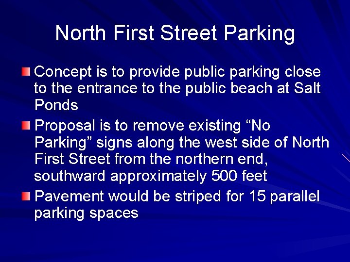 North First Street Parking Concept is to provide public parking close to the entrance