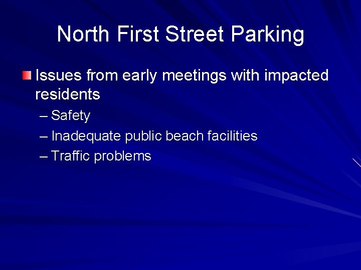 North First Street Parking Issues from early meetings with impacted residents – Safety –