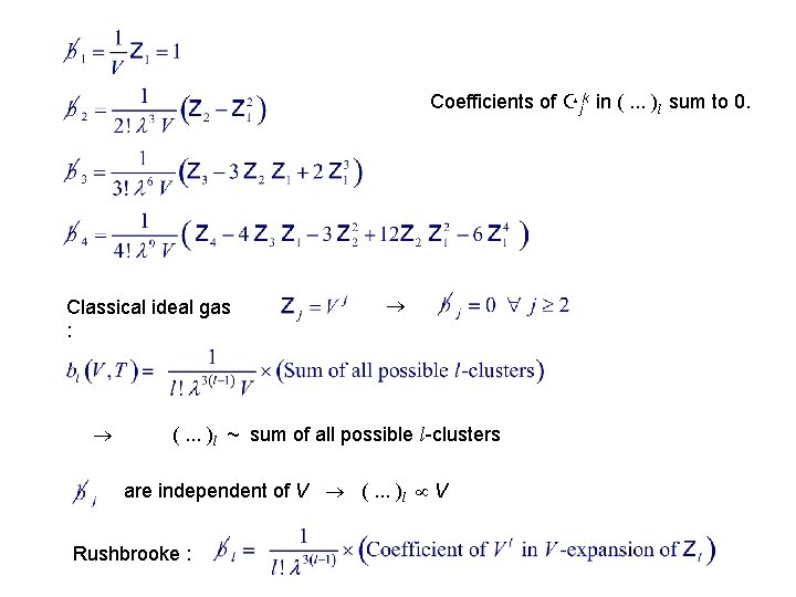 Coefficients of Zjk in (. . . )l sum to 0. Classical ideal gas