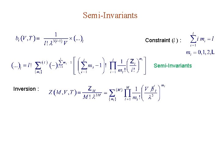 Semi-Invariants Constraint (l ) : Semi-Invariants Inversion : 