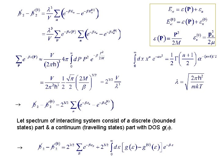  Let spectrum of interacting system consist of a discrete (bounded states) part &