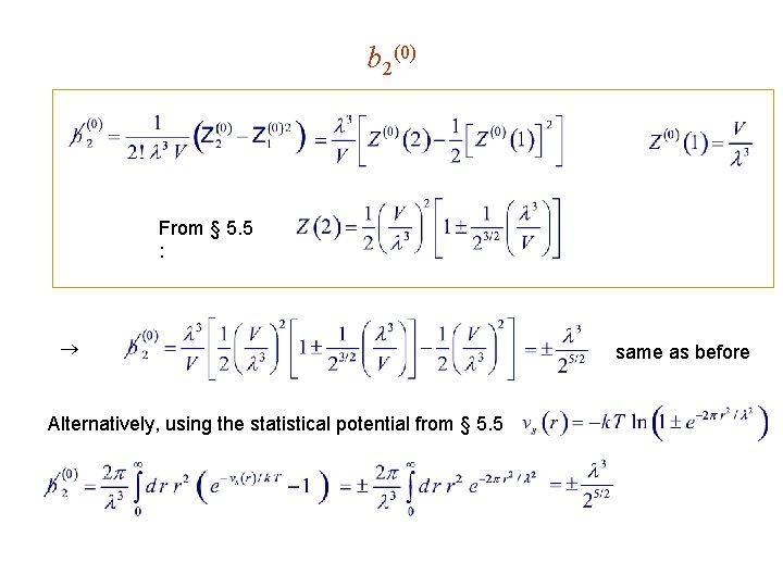 b 2(0) From § 5. 5 : Alternatively, using the statistical potential from §