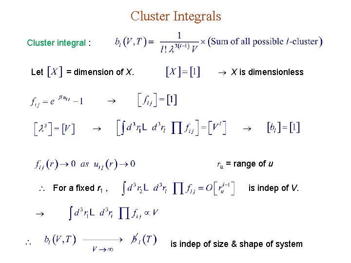 Cluster Integrals Cluster integral : Let = dimension of X. X is dimensionless ru