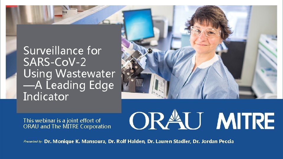 Surveillance for SARS-Co. V-2 Using Wastewater —A Leading Edge Indicator This webinar is a
