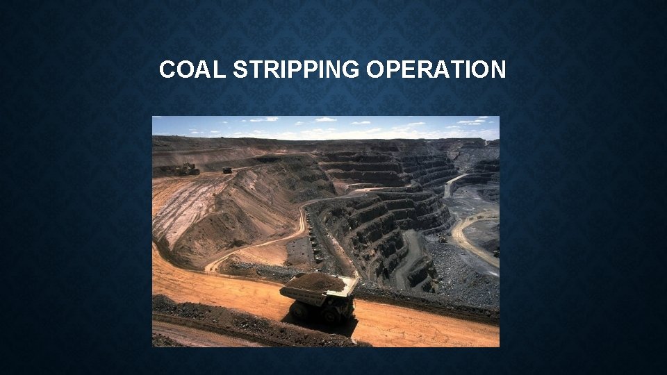 COAL STRIPPING OPERATION 