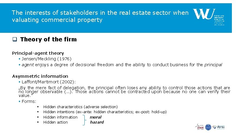 The interests of stakeholders in the real estate sector when valuating commercial property q