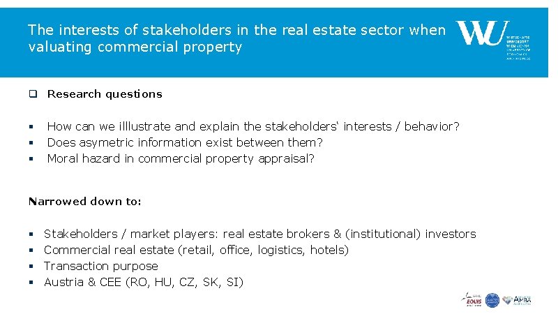 The interests of stakeholders in the real estate sector when valuating commercial property q