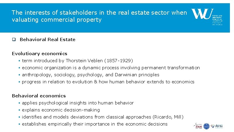 The interests of stakeholders in the real estate sector when valuating commercial property q