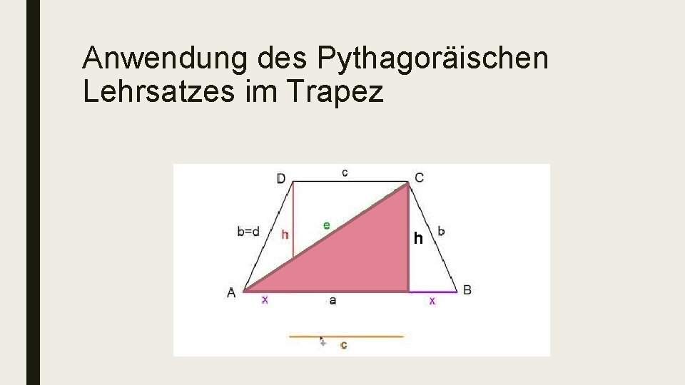 Anwendung des Pythagoräischen Lehrsatzes im Trapez h 