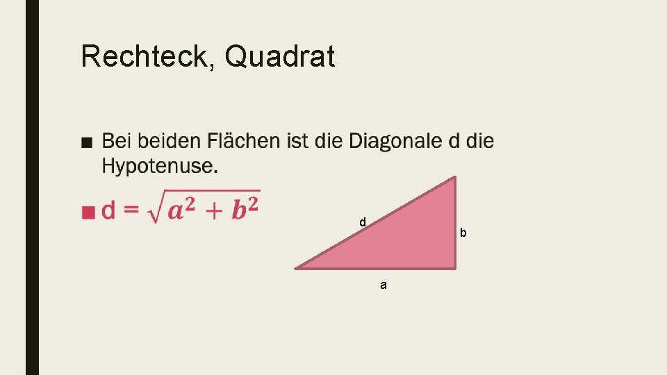 Rechteck, Quadrat ■ d b a 