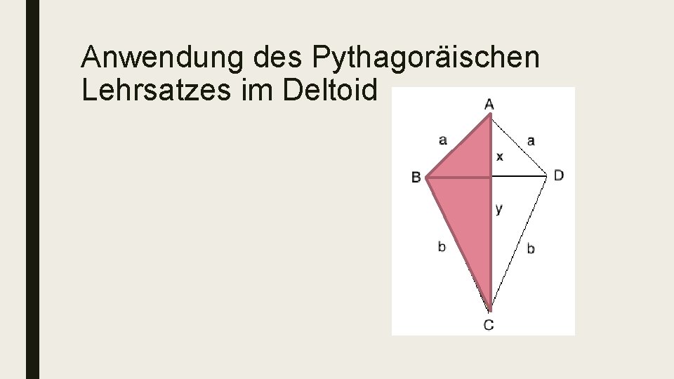 Anwendung des Pythagoräischen Lehrsatzes im Deltoid 