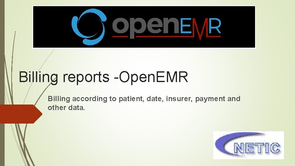 Billing reports -Open. EMR Billing according to patient, date, insurer, payment and other data.