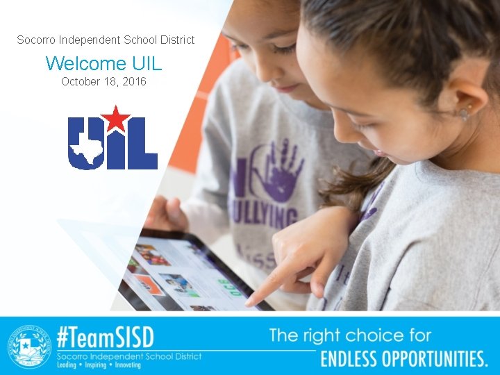 Socorro Independent School District Welcome UIL October 18, 2016 