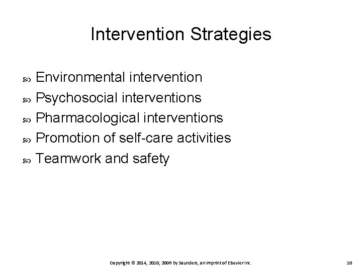 Intervention Strategies Environmental intervention Psychosocial interventions Pharmacological interventions Promotion of self-care activities Teamwork and Intervention Strategies Environmental intervention Psychosocial interventions Pharmacological interventions Promotion of self-care activities Teamwork and