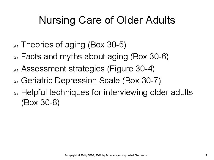 Nursing Care of Older Adults Theories of aging (Box 30 -5) Facts and myths Nursing Care of Older Adults Theories of aging (Box 30 -5) Facts and myths