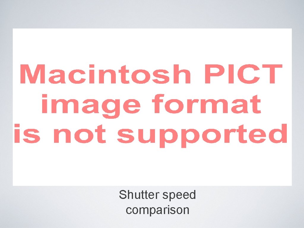 Shutter speed comparison 