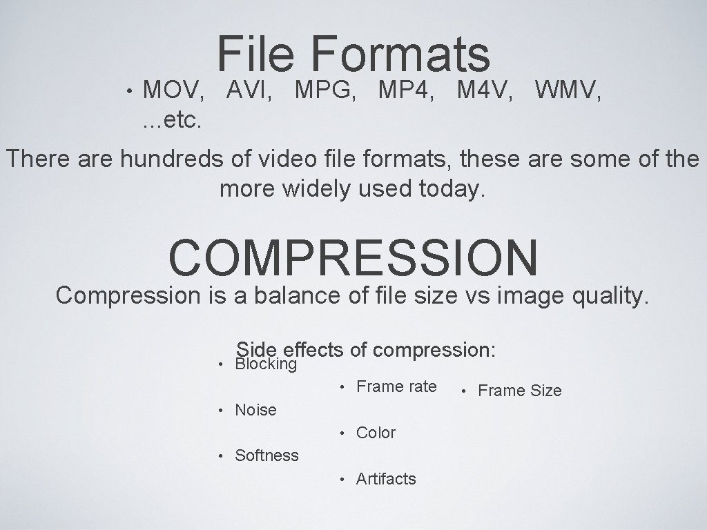  • File Formats MOV, AVI, MPG, MP 4, M 4 V, WMV, .
