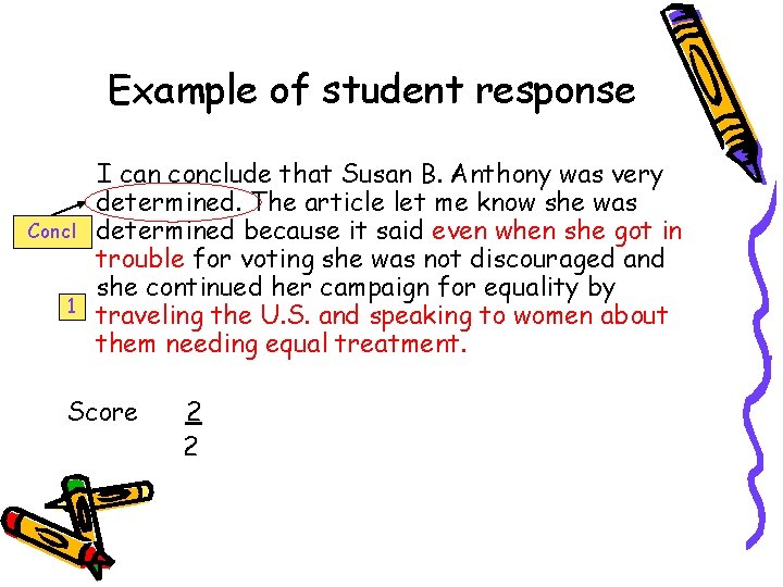 Example of student response Concl 1 I can conclude that Susan B. Anthony was