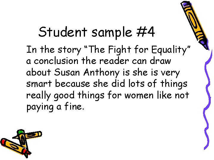 Student sample #4 In the story “The Fight for Equality” a conclusion the reader