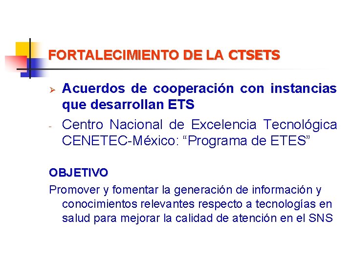 FORTALECIMIENTO DE LA CTSETS Ø - Acuerdos de cooperación con instancias que desarrollan ETS