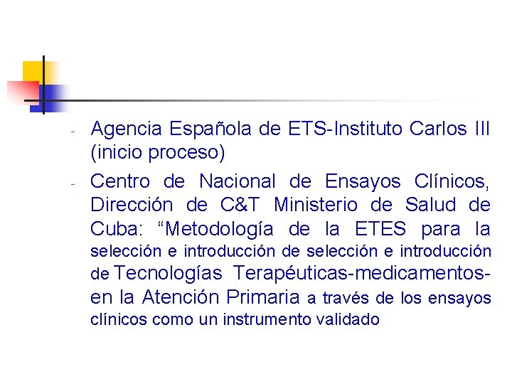 - - Agencia Española de ETS-Instituto Carlos III (inicio proceso) Centro de Nacional de