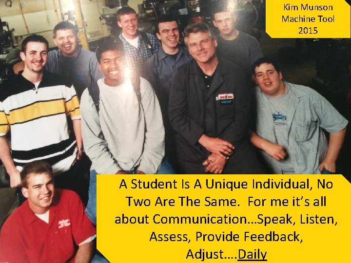 Kim Munson Machine Tool 2015 A Student Is A Unique Individual, No Two Are