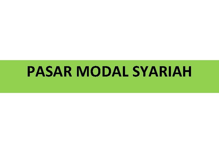 PASAR MODAL SYARIAH 