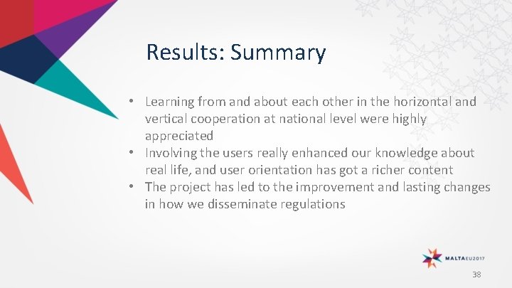 Results: Summary • Learning from and about each other in the horizontal and vertical
