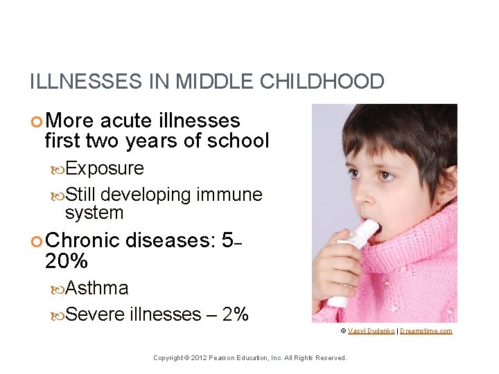 ILLNESSES IN MIDDLE CHILDHOOD More acute illnesses first two years of school Exposure Still
