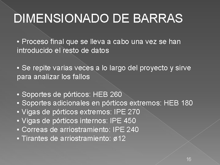 DIMENSIONADO DE BARRAS • Proceso final que se lleva a cabo una vez se