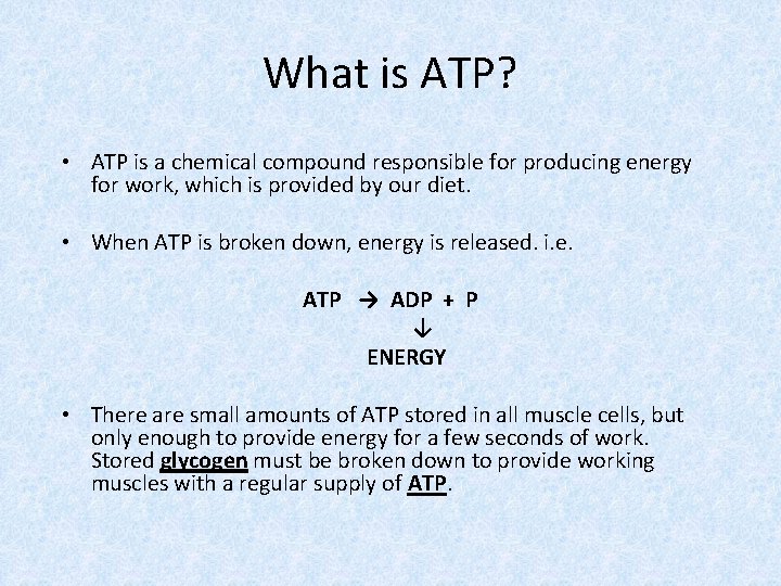 What is ATP? • ATP is a chemical compound responsible for producing energy for