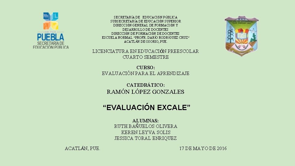 SECRETARÍA DE EDUCACIÓN PÚBLICA SUBSECRETARÍA DE EDUCACIÓN SUPERIOR DIRECCIÓN GENERAL DE FORMACIÓN Y DESARROLLO