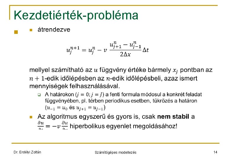 Kezdetiérték-probléma n Dr. Erdélyi Zoltán Számítógépes modellezés 14 