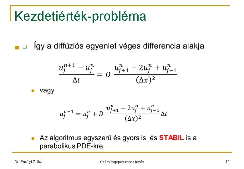 Kezdetiérték-probléma n Dr. Erdélyi Zoltán Számítógépes modellezés 19 