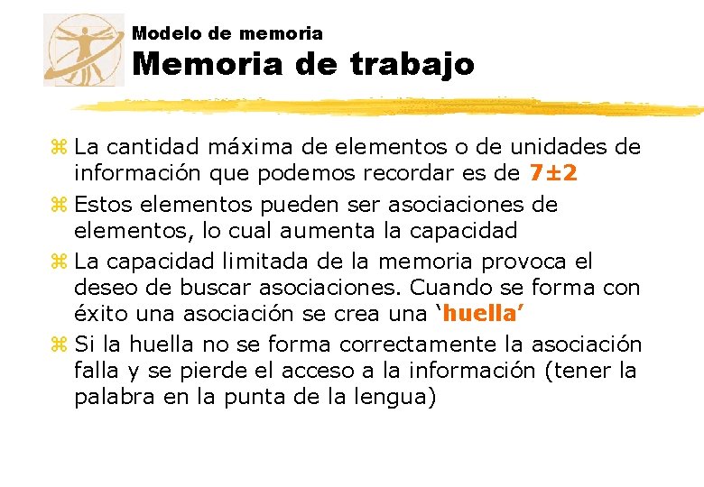Modelo de memoria Memoria de trabajo z La cantidad máxima de elementos o de Modelo de memoria Memoria de trabajo z La cantidad máxima de elementos o de