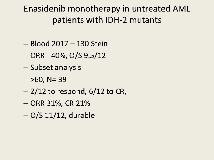 Enasidenib monotherapy in untreated AML patients with IDH-2 mutants – Blood 2017 – 130