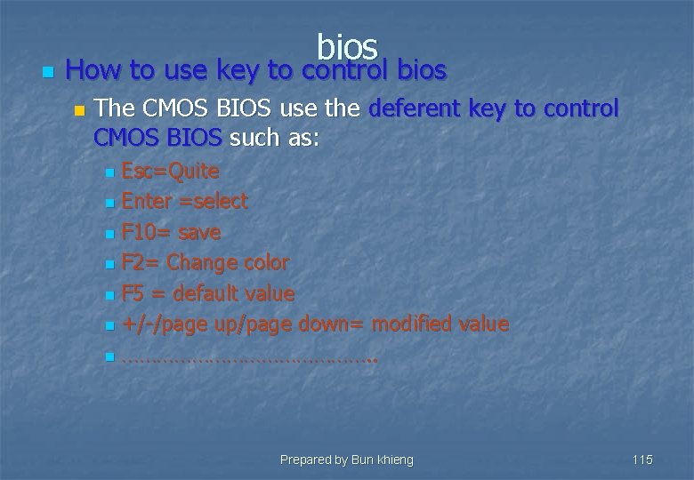 n bios How to use key to control bios n The CMOS BIOS use