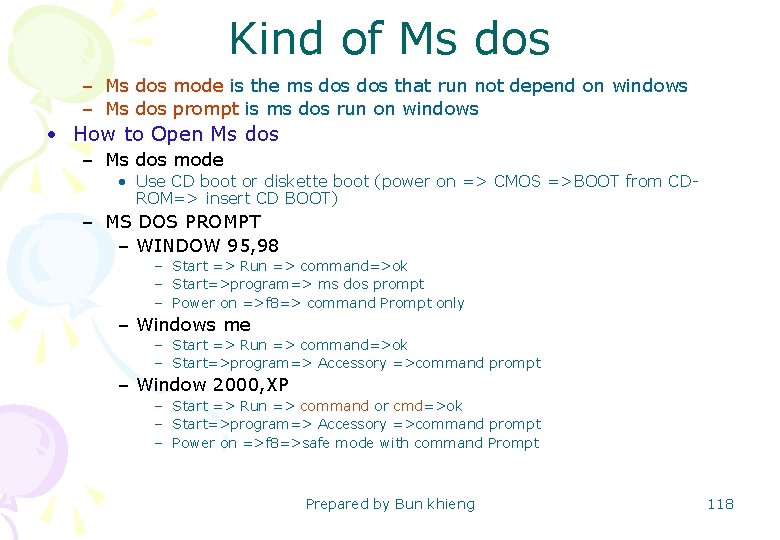 Kind of Ms dos – Ms dos mode is the ms dos that run
