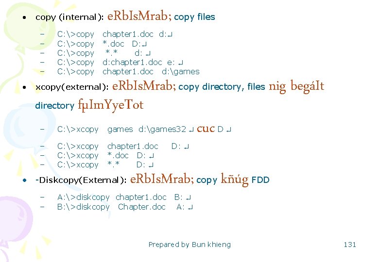 • copy (internal): – – – • e. Rb. Is. Mrab; copy files