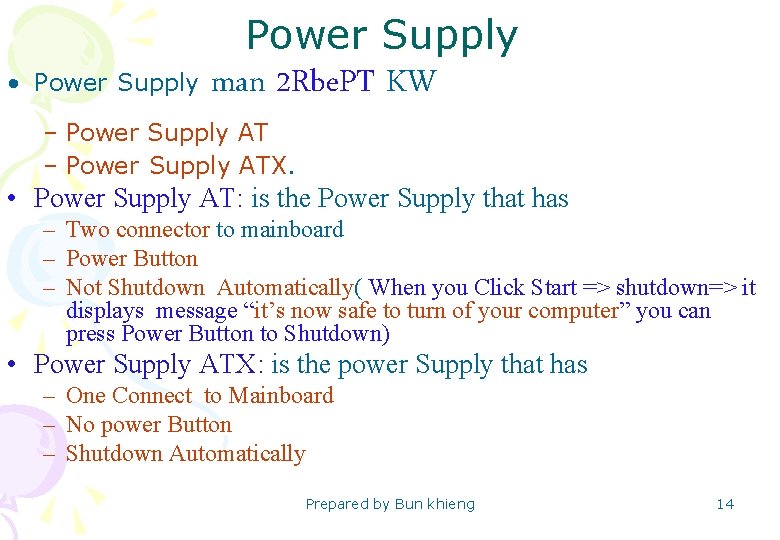  • Power Supply man 2 Rbe. PT KW – Power Supply ATX. •