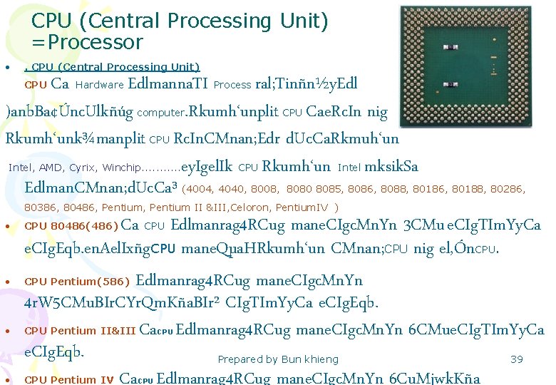 CPU (Central Processing Unit) =Processor • . CPU (Central Processing Unit) Ca Hardware Edlmanna.