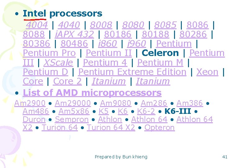  • Intel processors 4004 | 4040 | 8008 | 8080 | 8085 |