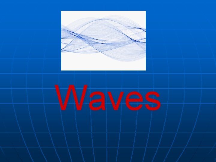 Waves 