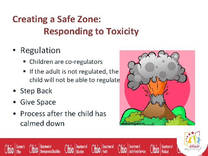 Creating a Safe Zone: Responding to Toxicity • Regulation § Children are co-regulators §