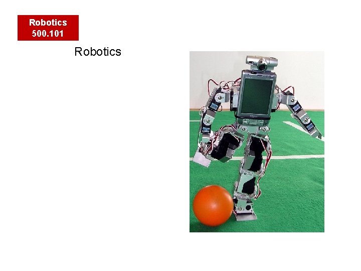 Robotics 500. 101 Robotics 