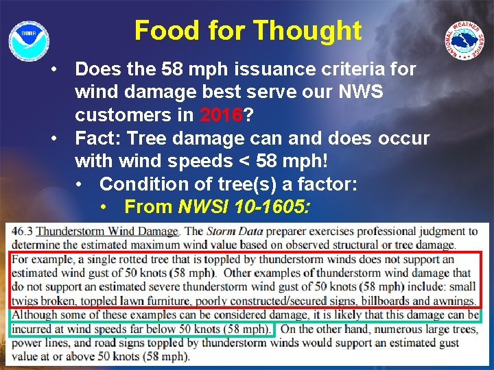 Food for Thought • Does the 58 mph issuance criteria for wind damage best