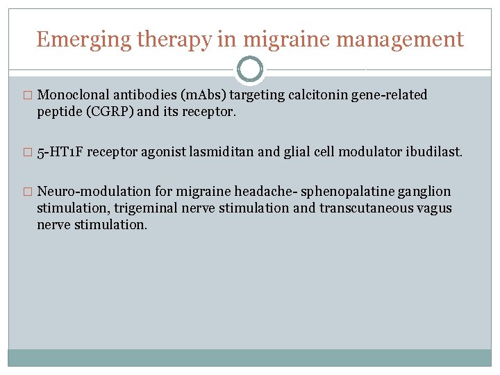 Emerging therapy in migraine management � Monoclonal antibodies (m. Abs) targeting calcitonin gene-related peptide