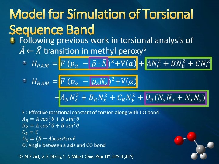 Model for Simulation of Torsional Sequence Band 5 G. M. P. Just, A. B.