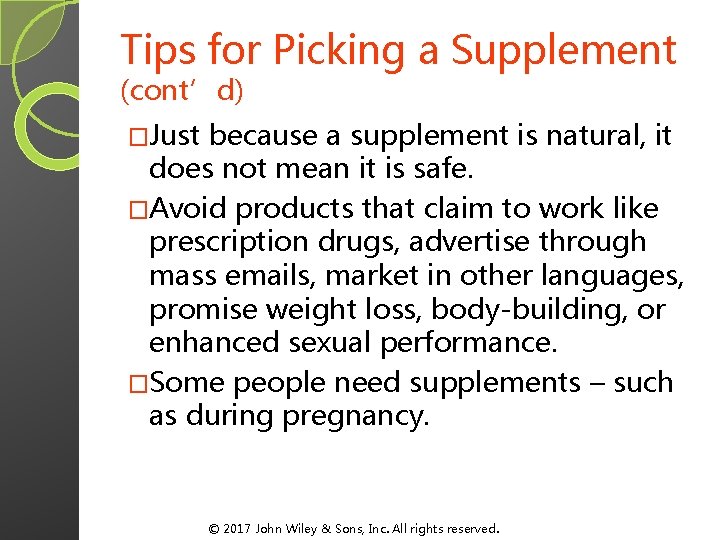 Tips for Picking a Supplement (cont’d) �Just because a supplement is natural, it does Tips for Picking a Supplement (cont’d) �Just because a supplement is natural, it does